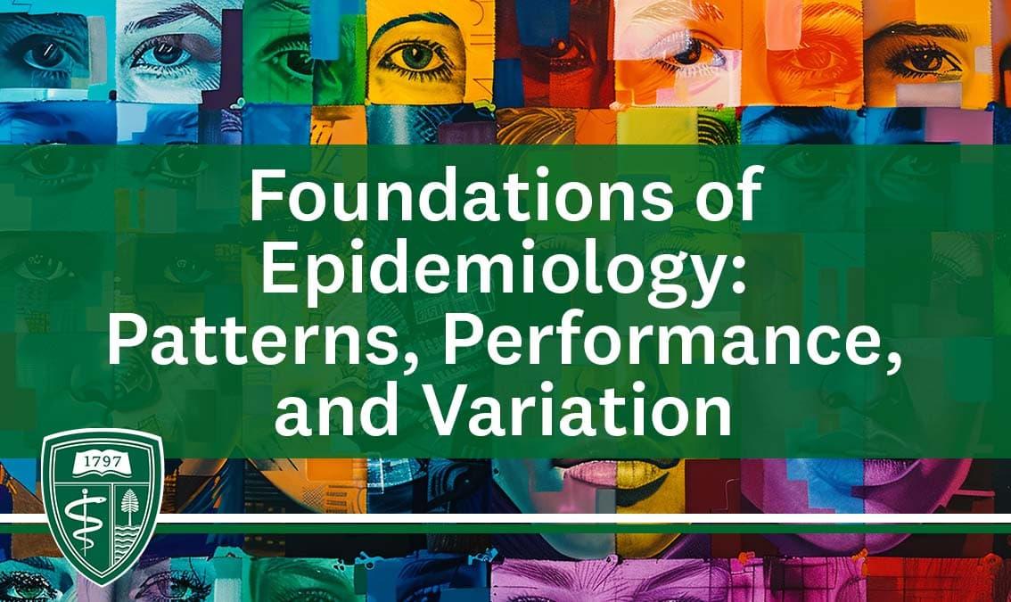 Medical Care Epidemiology: Patterns, Performance, and Variation
