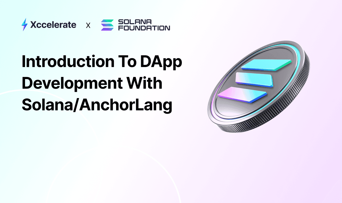 Introduction to dApp Development with Solana AnchorLang