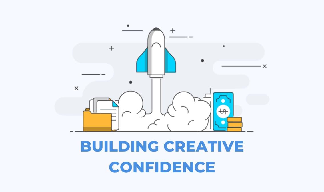 Building Creative Confidence