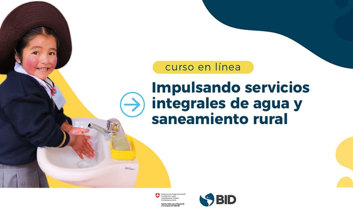 Impulsando servicios integrales de agua y saneamiento rural