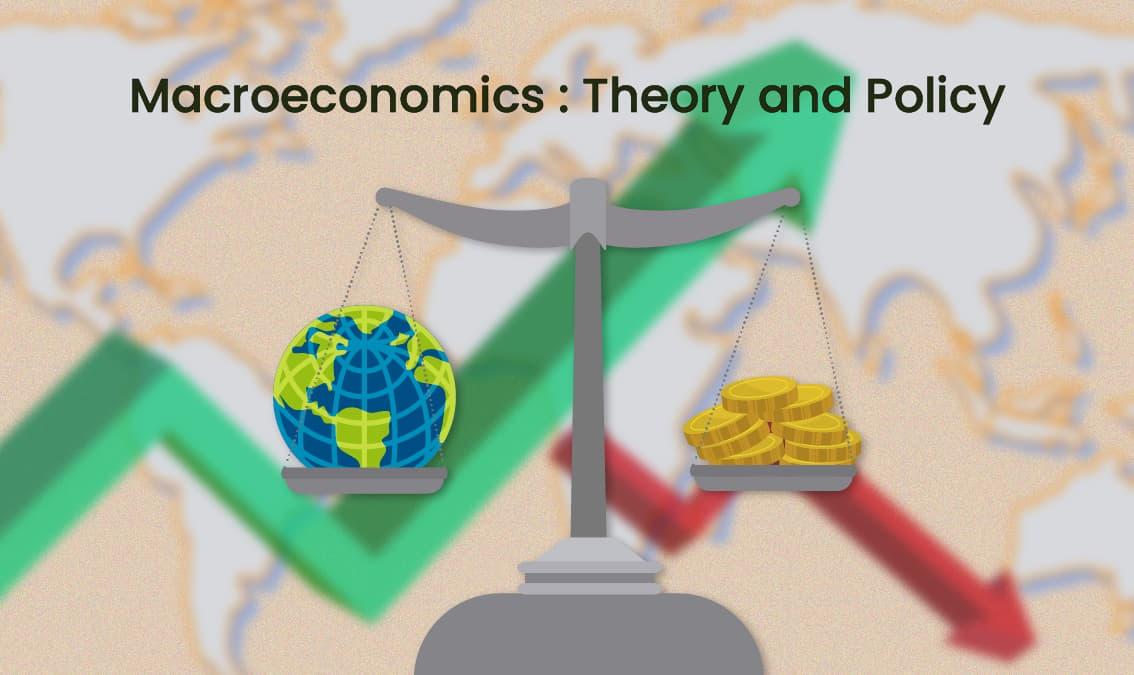 Macroeconomics: Theory and Policy