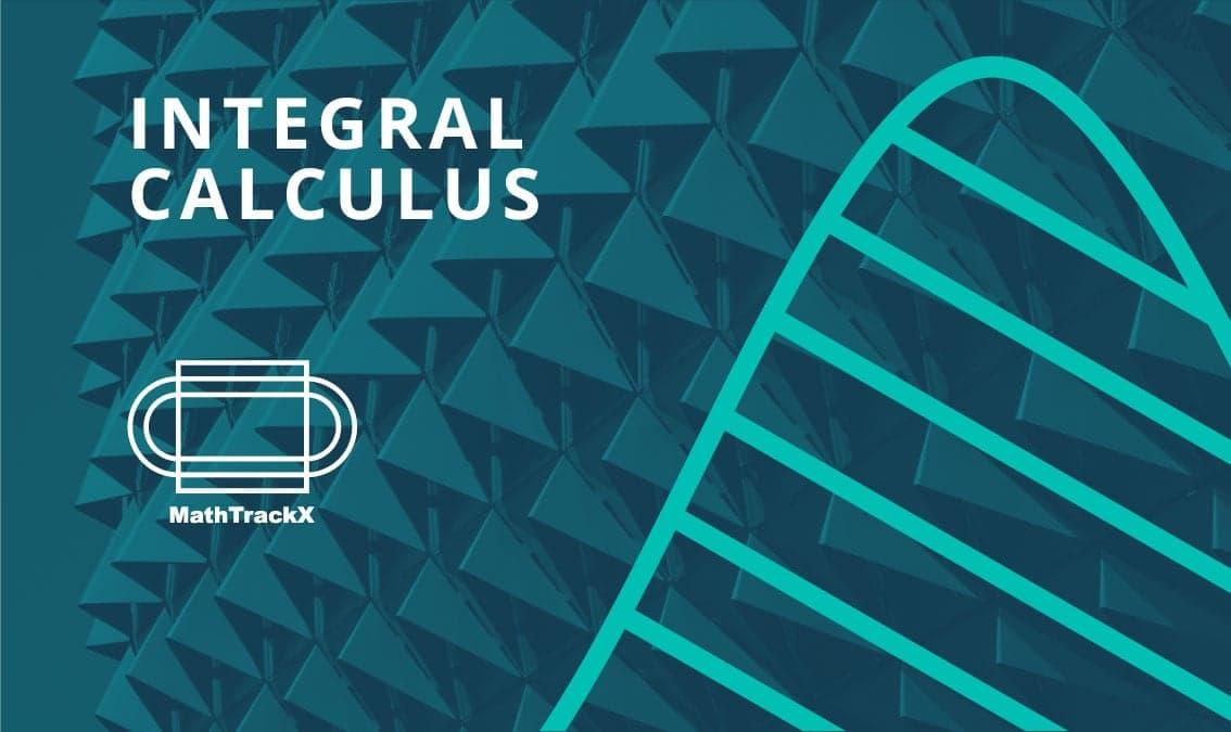 MathTrackX: Integral Calculus